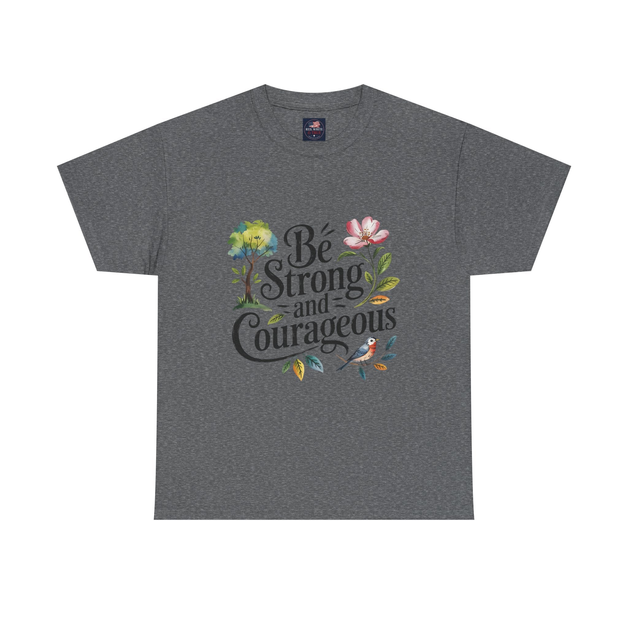 Be Strong and Courageous Floral Tee - Inspirational Women's Inspirational T-Shirt, Motivational Scripture Design