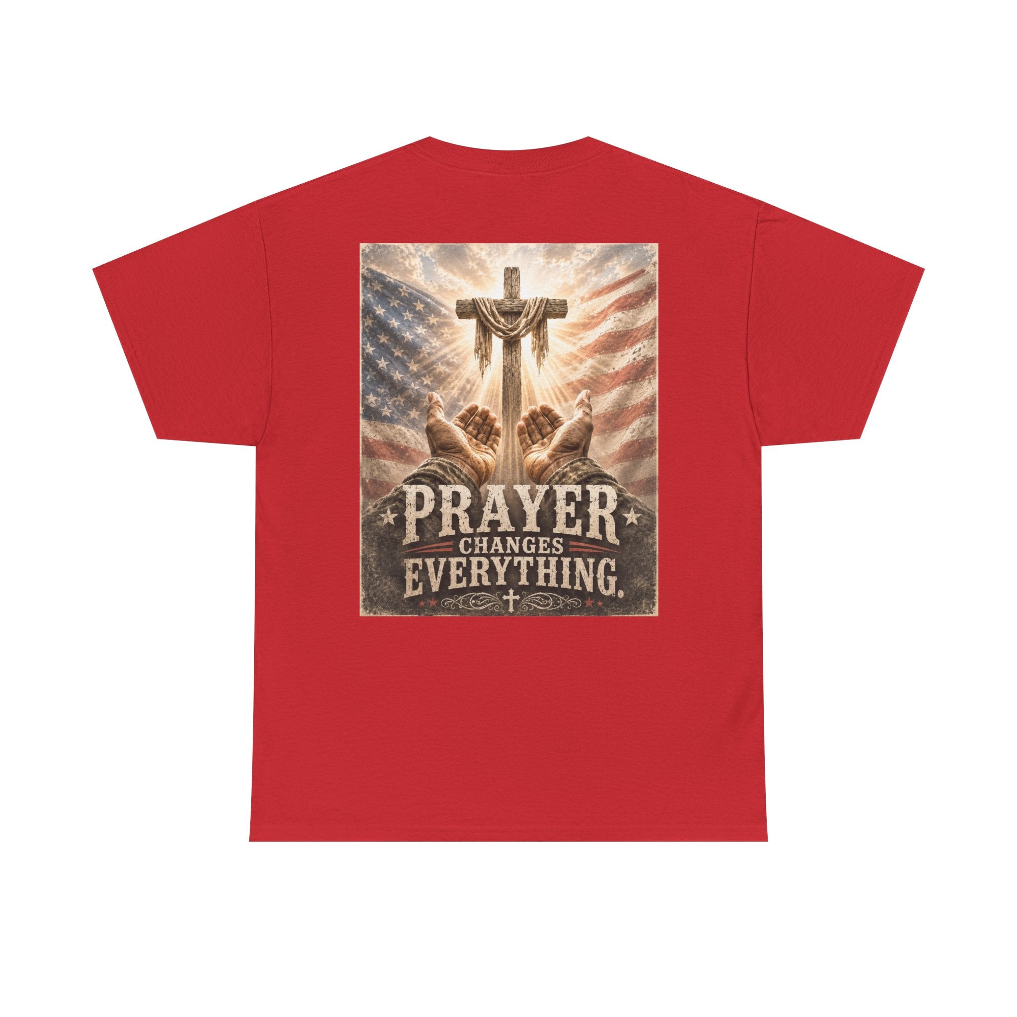 Prayer Changes Everything T-Shirt — Christian Faith Cross & American Flag Tee