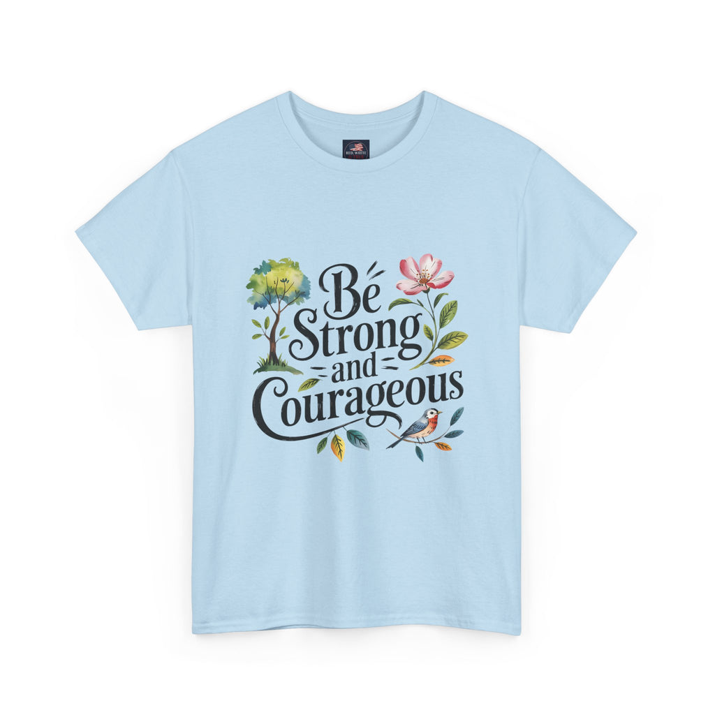 Be Strong and Courageous Floral Tee - Inspirational Women's Inspirational T-Shirt, Motivational Scripture Design
