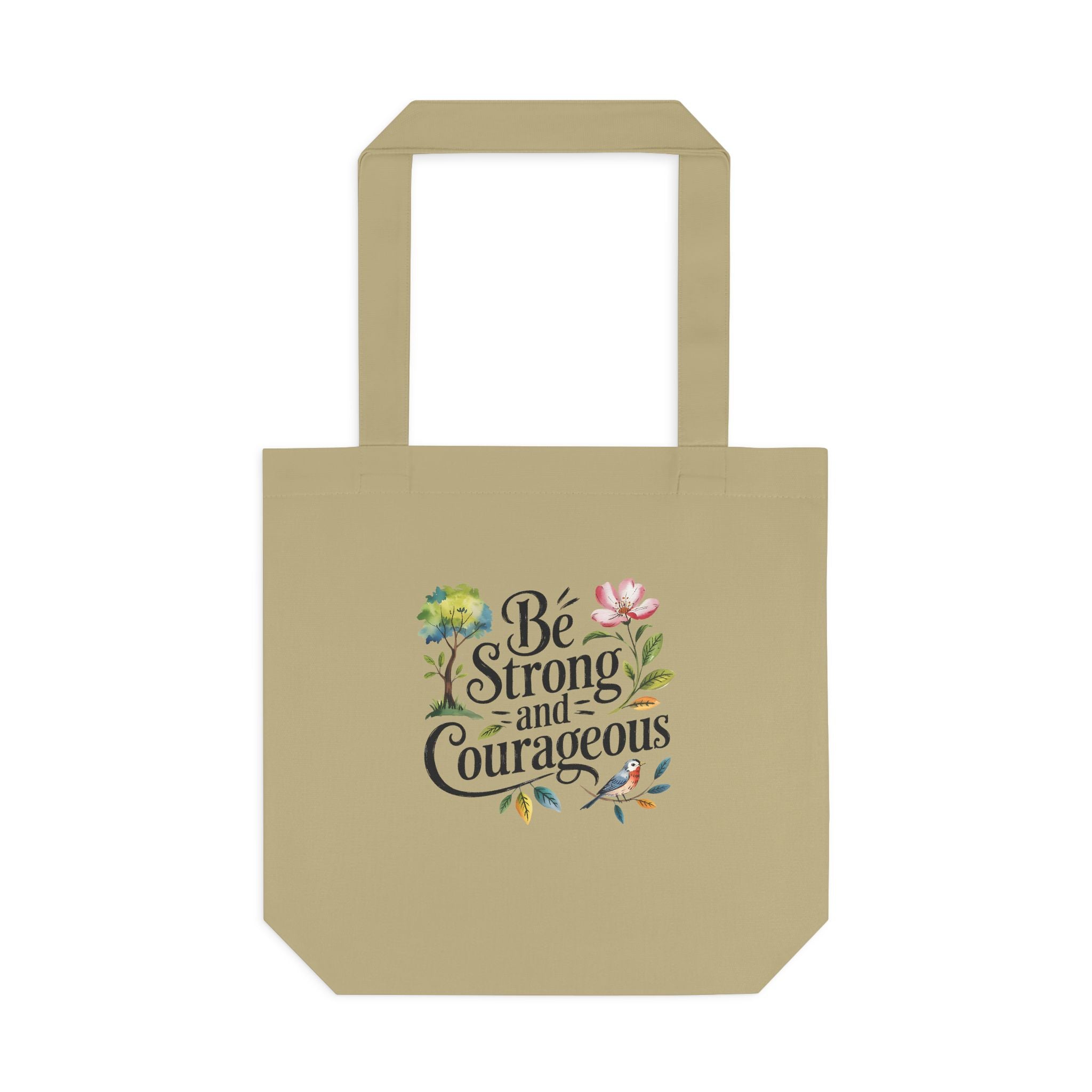 Be Strong and Courageous Cotton Tote - Inspirational Floral Eco Bag