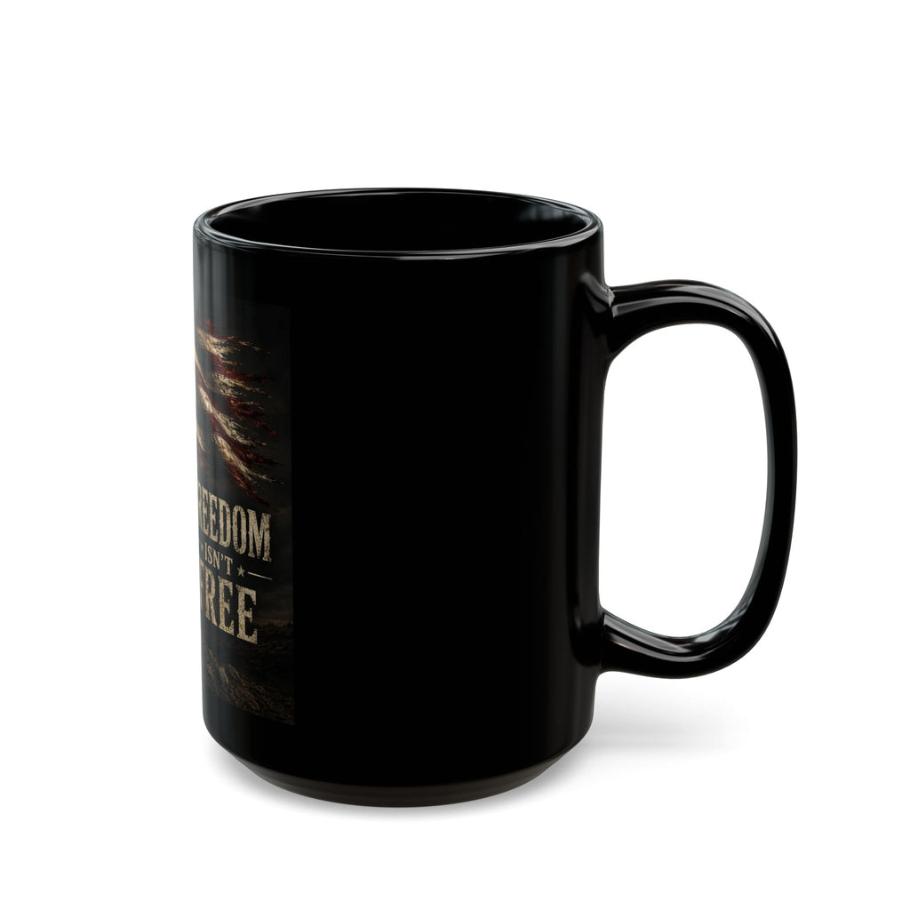 Freedom Isn't Free Black Mug — Military Tribute Coffee Cup, American Flag & Battlefield Memorial (11oz/15oz)