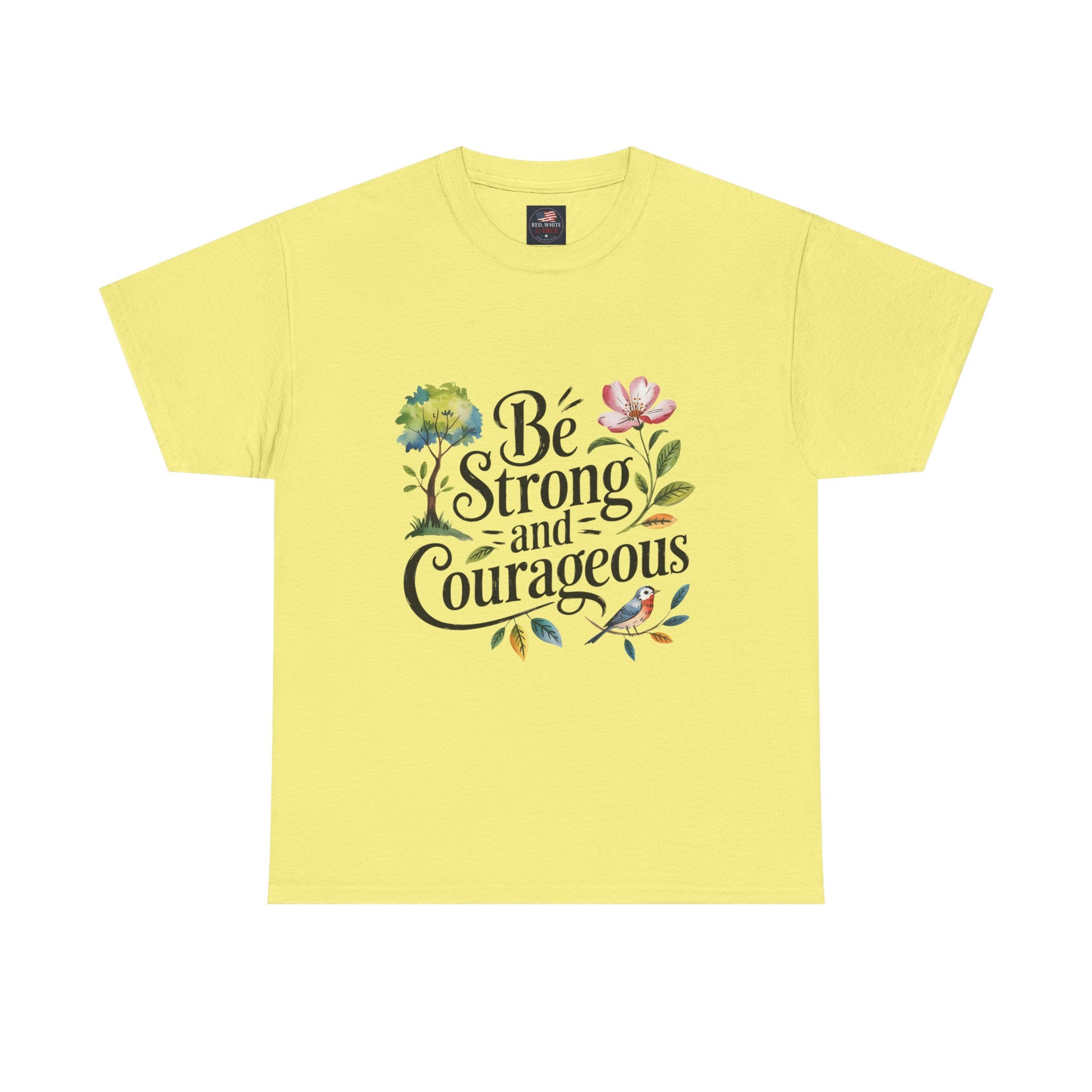Be Strong and Courageous Floral Tee - Inspirational Women's Inspirational T-Shirt, Motivational Scripture Design