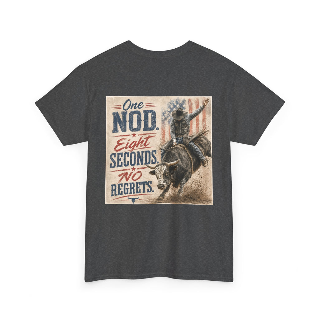 Bull Riding Tee — “One Nod. Eight Seconds. No Regrets.” Vintage Rodeo Shirt