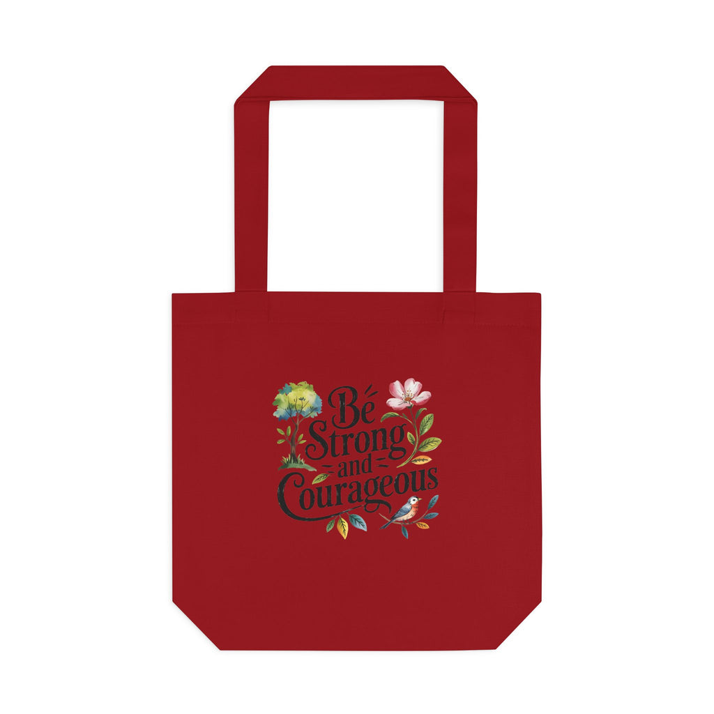 Be Strong and Courageous Cotton Tote - Inspirational Floral Eco Bag