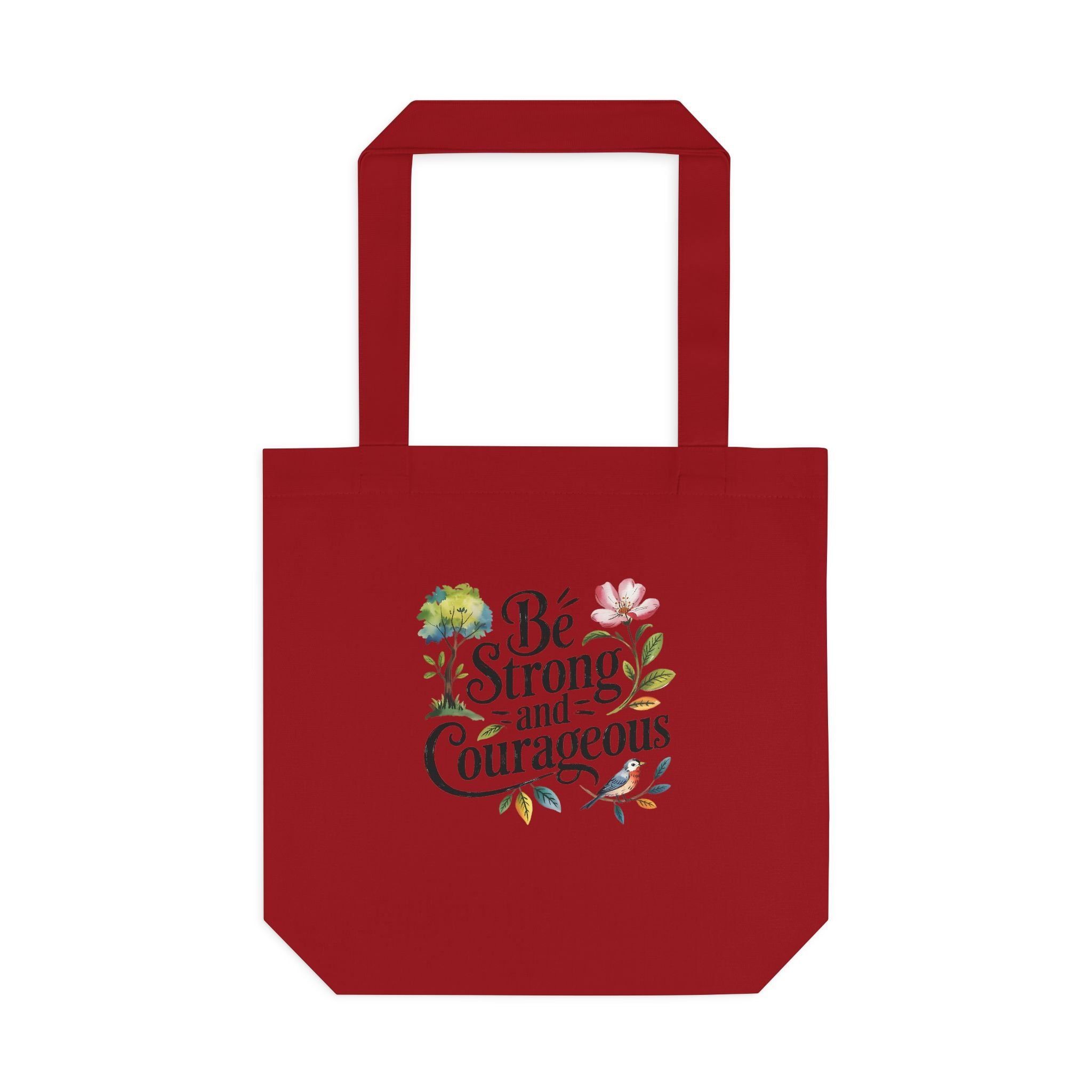 Be Strong and Courageous Cotton Tote - Inspirational Floral Eco Bag