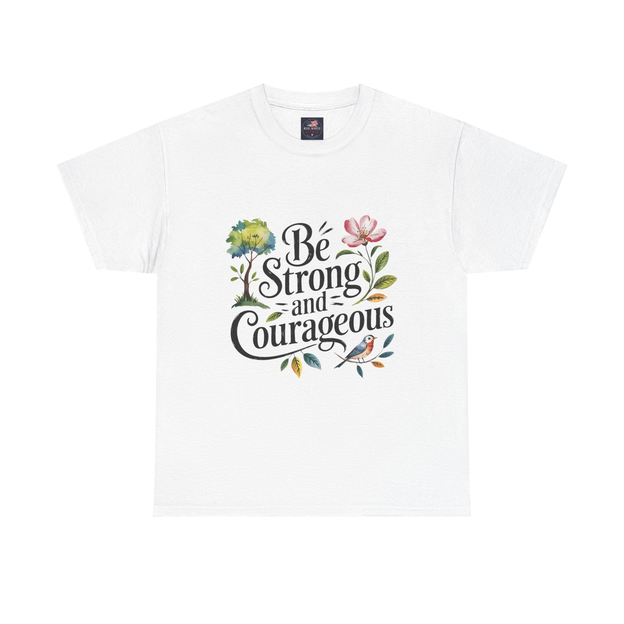 Be Strong and Courageous Floral Tee - Inspirational Women's Inspirational T-Shirt, Motivational Scripture Design
