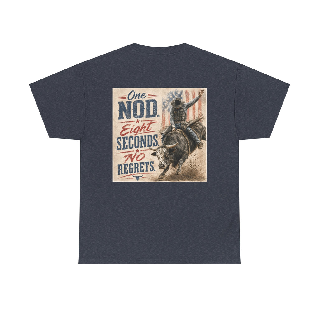 Bull Riding Tee — “One Nod. Eight Seconds. No Regrets.” Vintage Rodeo Shirt