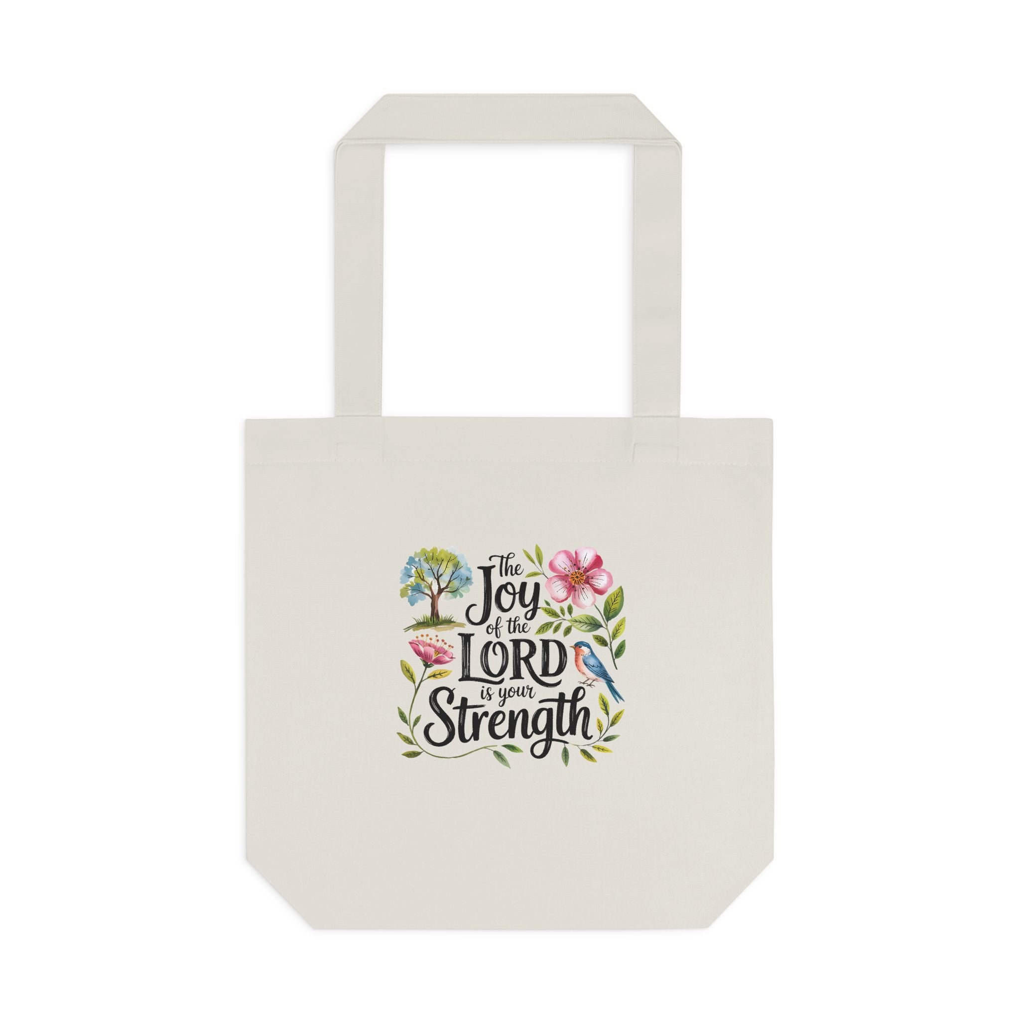 Floral Scripture Tote Bag — "The Joy of the Lord Is Your Strength" Cotton Shopper