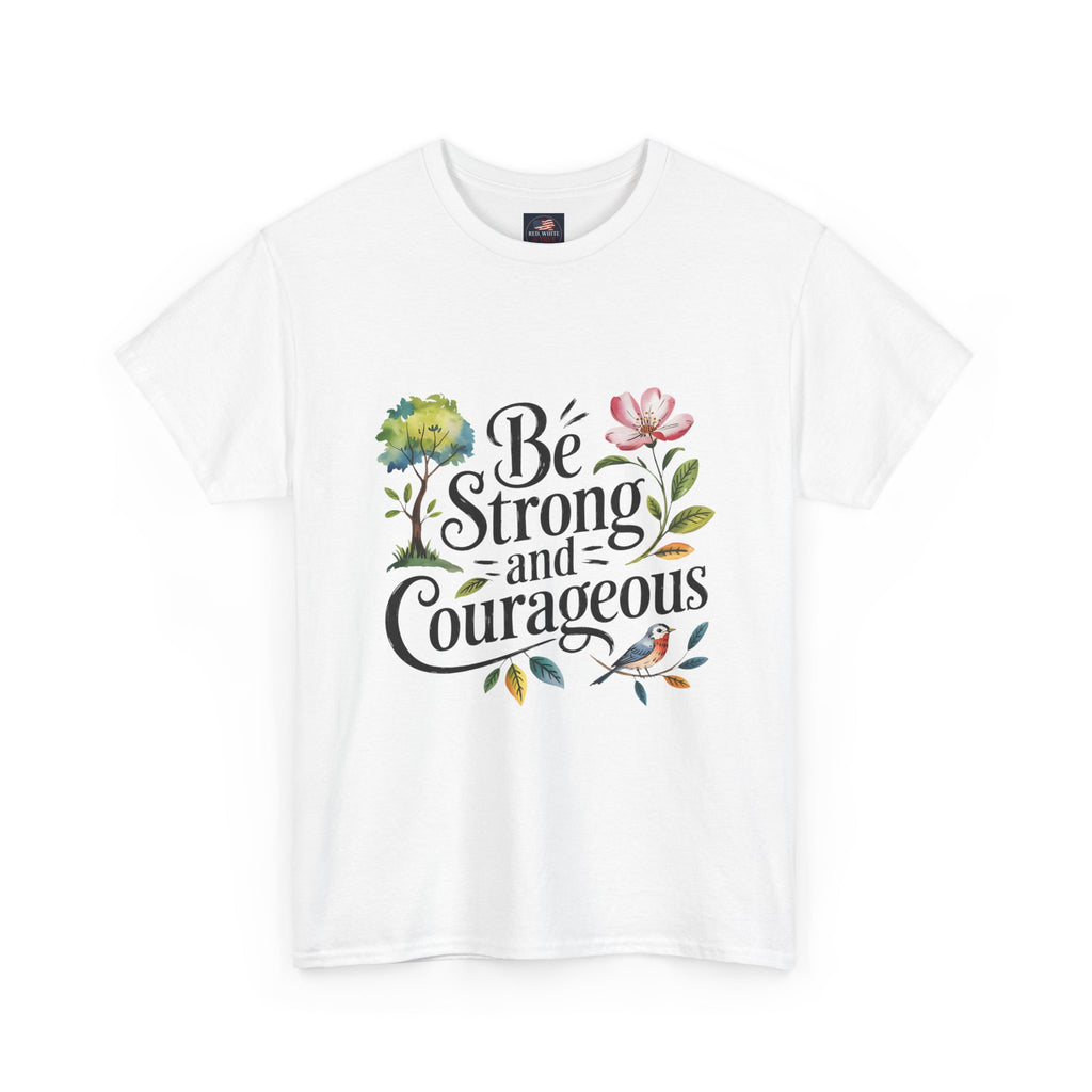 Be Strong and Courageous Floral Tee - Inspirational Women's Inspirational T-Shirt, Motivational Scripture Design