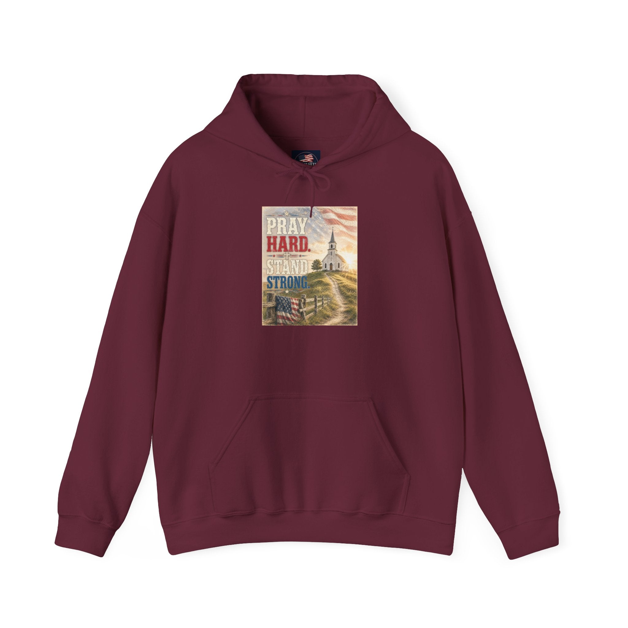Pray Hard Stand Strong Hoodie — Patriotic Church Faith Hoodie