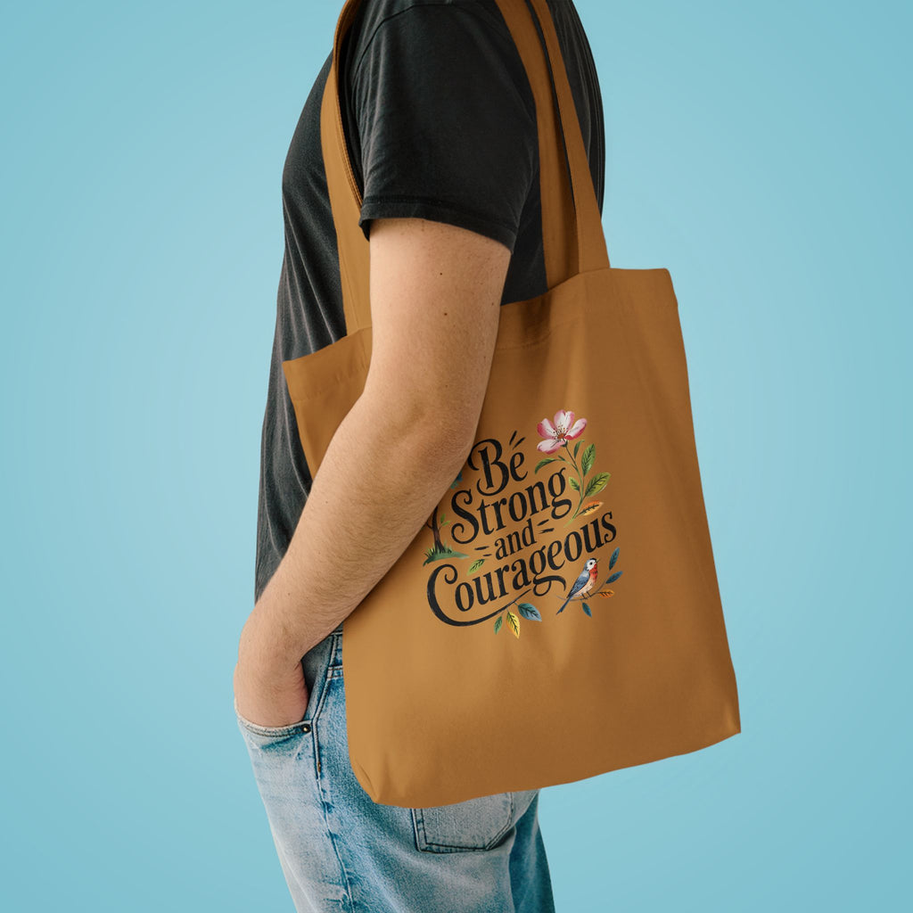 Be Strong and Courageous Cotton Tote - Inspirational Floral Eco Bag