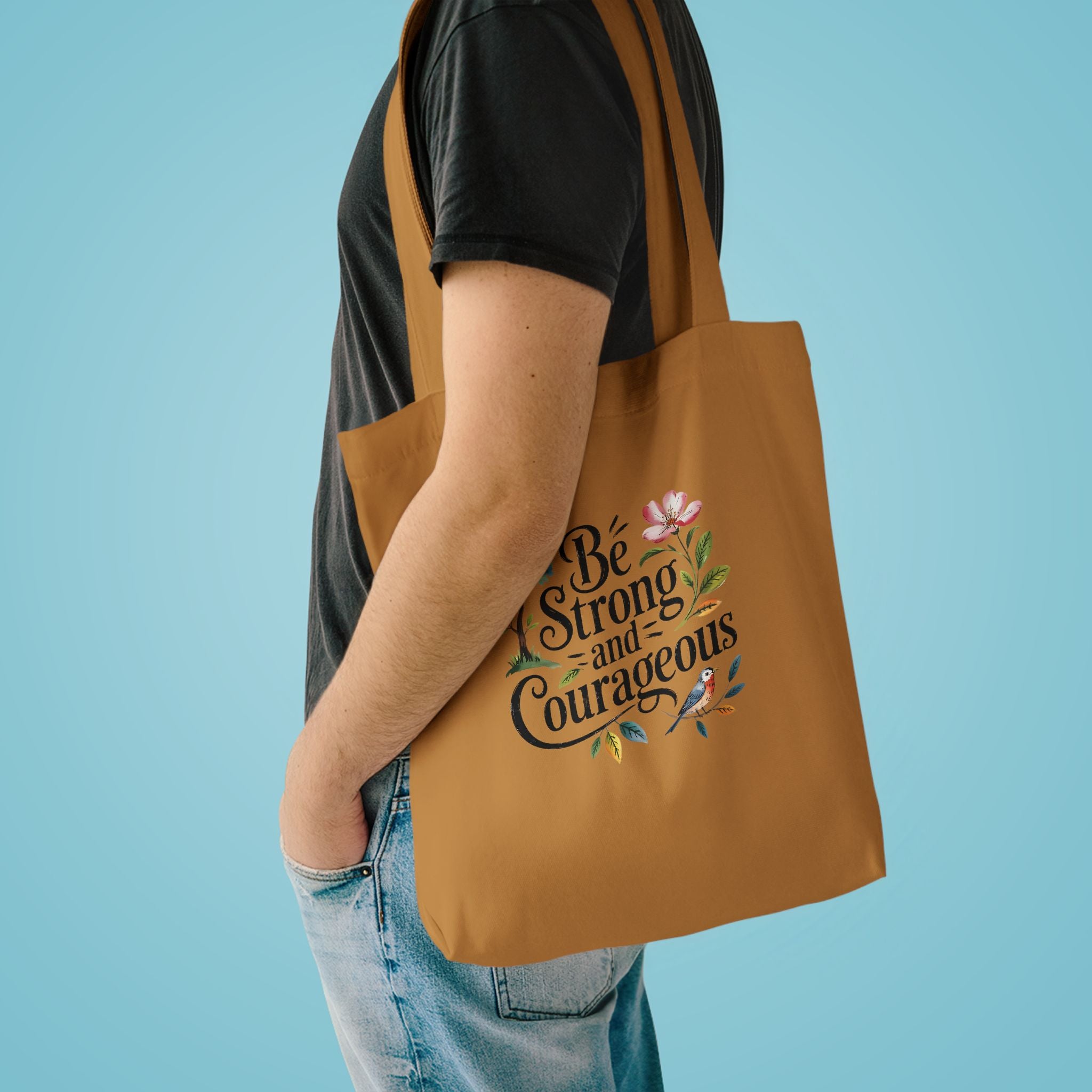 Be Strong and Courageous Cotton Tote - Inspirational Floral Eco Bag