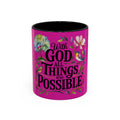 Inspirational Coffee Mug — "With God All Things Are Possible" Floral Accent