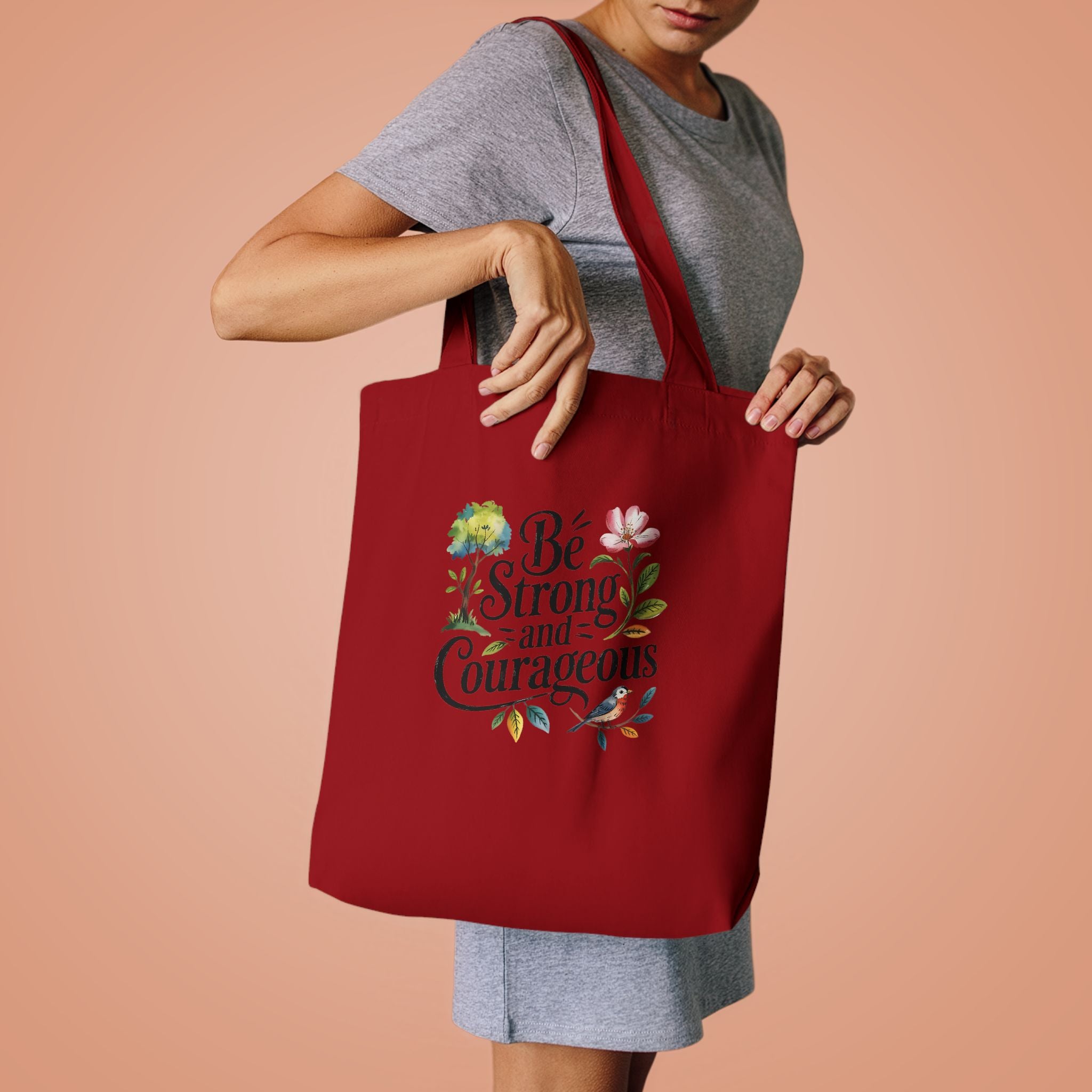 Be Strong and Courageous Cotton Tote - Inspirational Floral Eco Bag