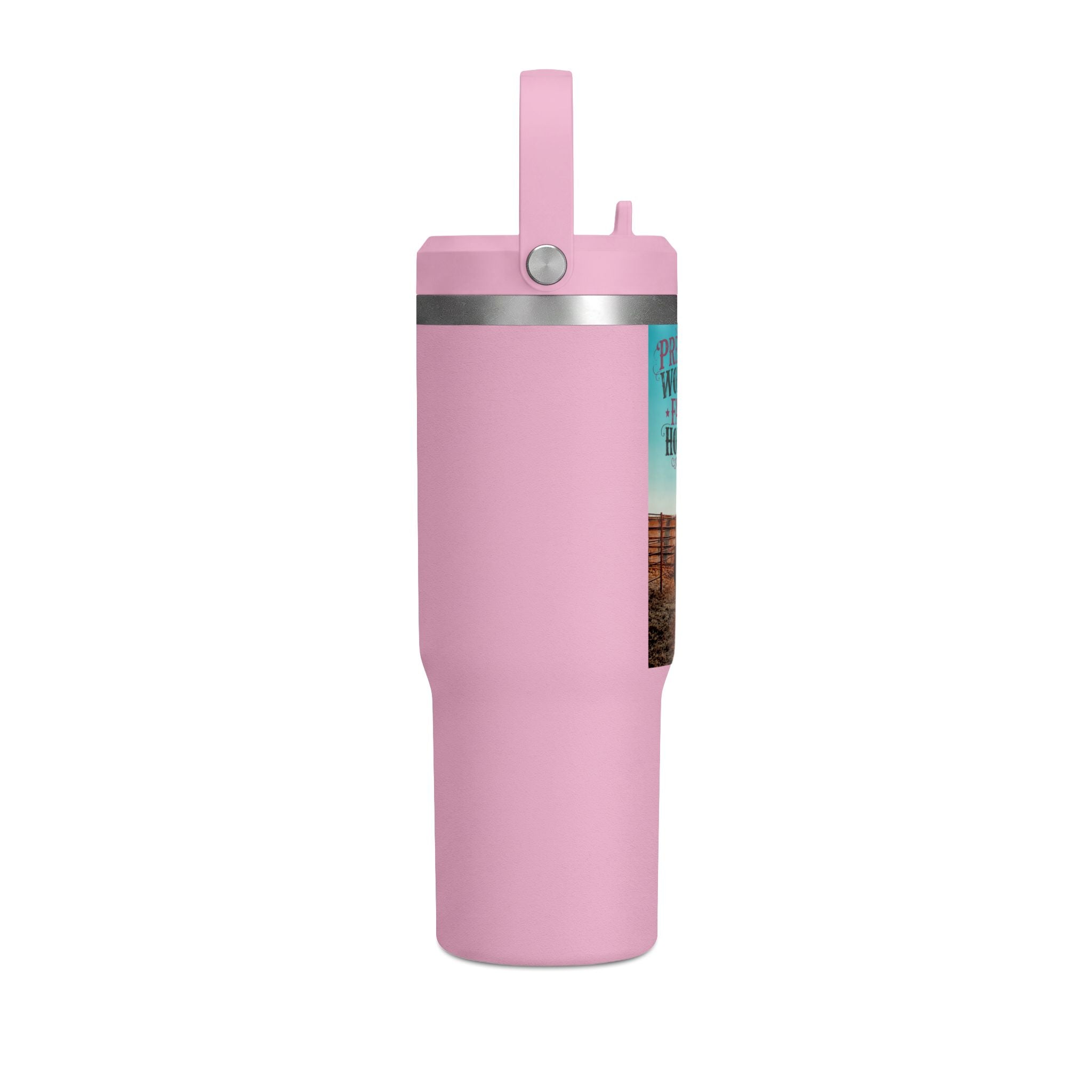 Nomad Tumbler 32oz: "Pretty Woman Rides Fast Horses" Cowboy Travel Tumbler