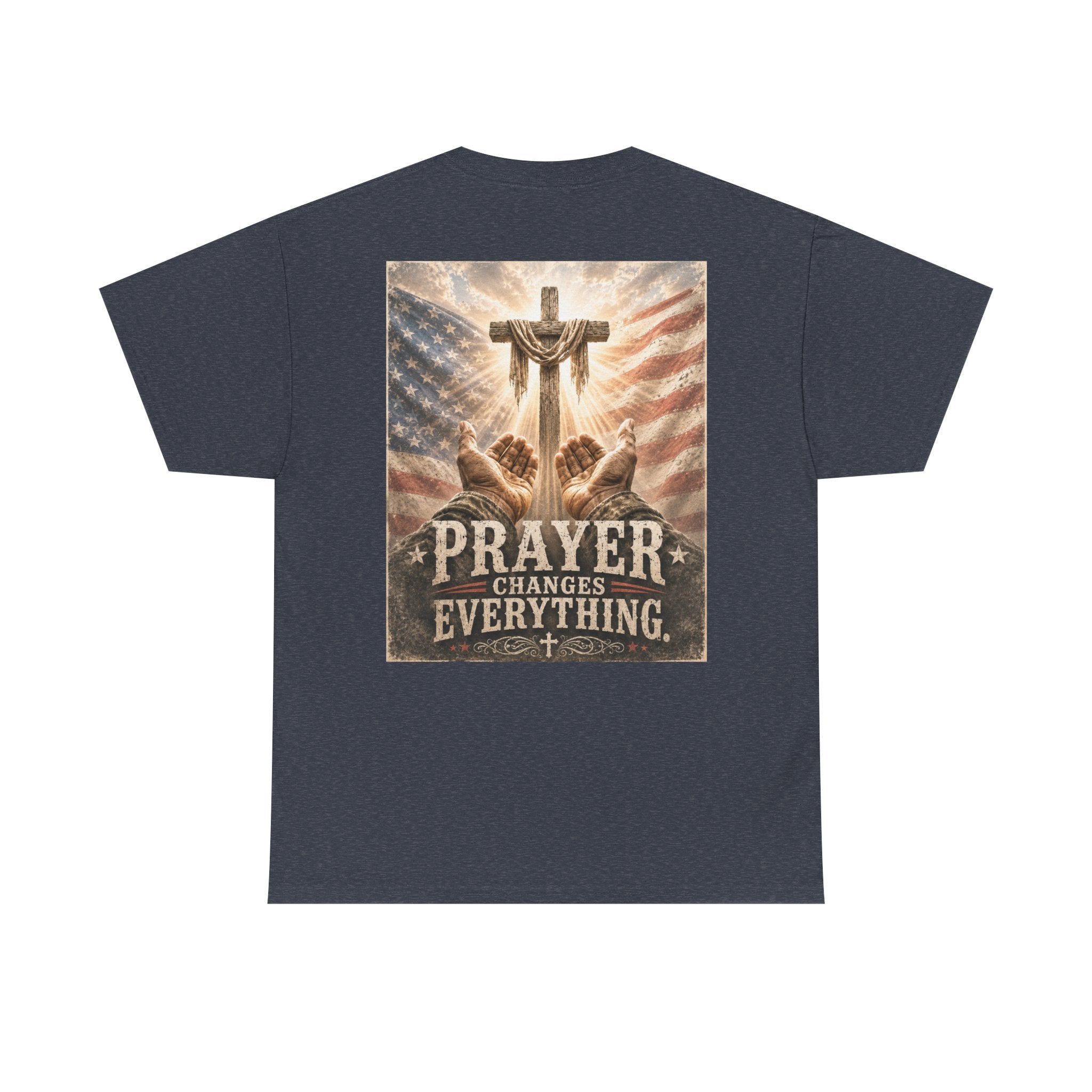 Prayer Changes Everything T-Shirt — Christian Faith Cross & American Flag Tee