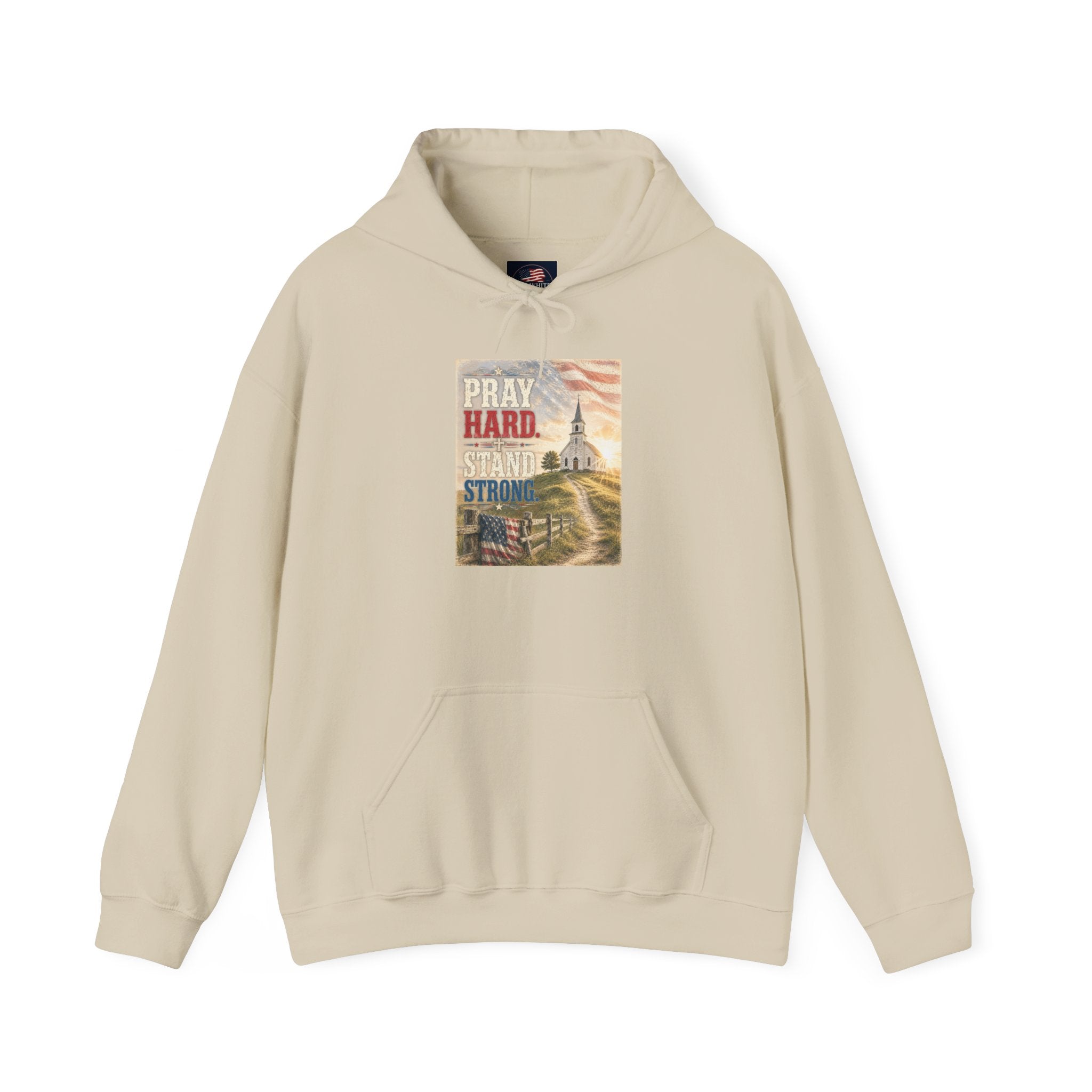 Pray Hard Stand Strong Hoodie — Patriotic Church Faith Hoodie