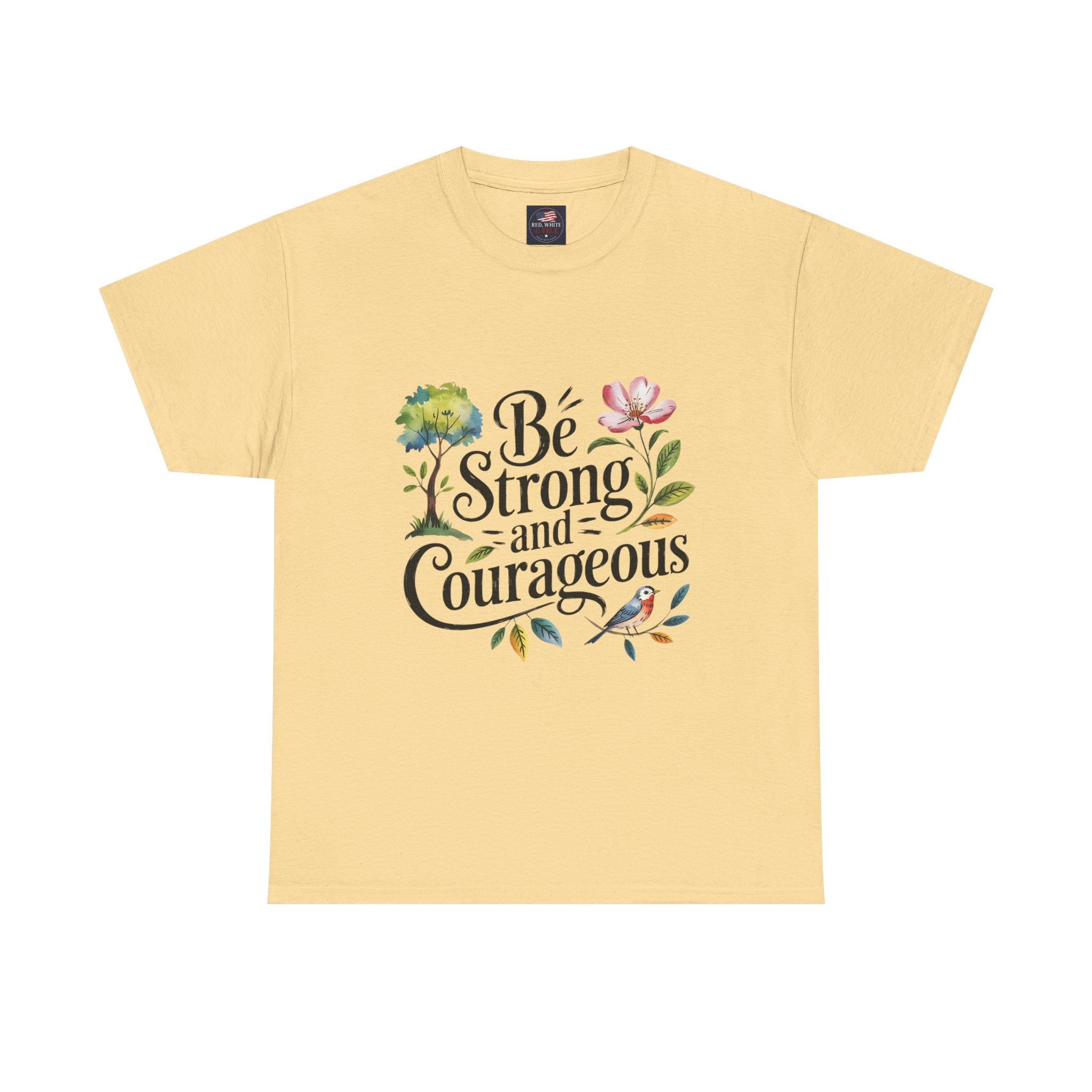 Be Strong and Courageous Floral Tee - Inspirational Women's Inspirational T-Shirt, Motivational Scripture Design