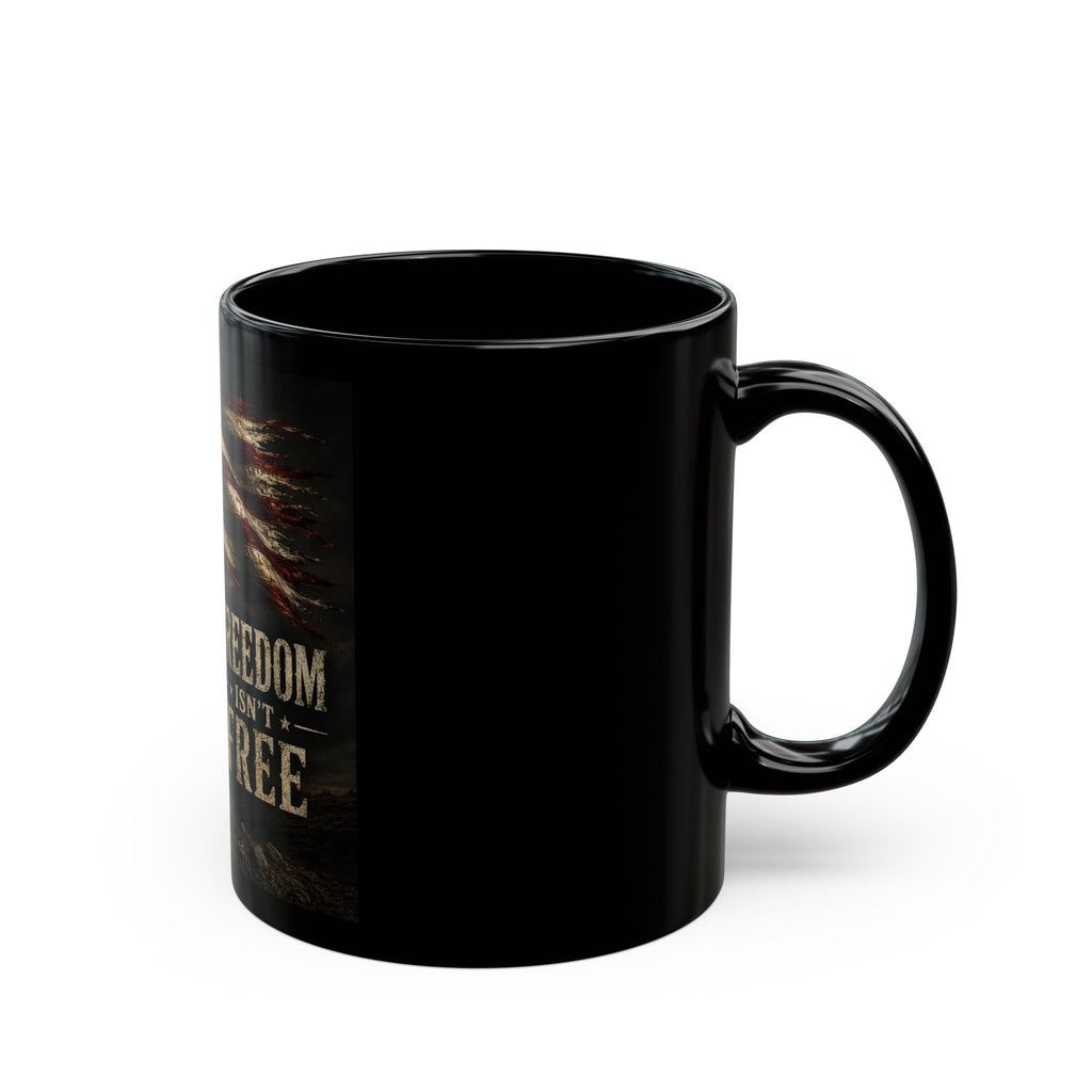 Freedom Isn't Free Black Mug — Military Tribute Coffee Cup, American Flag & Battlefield Memorial (11oz/15oz)