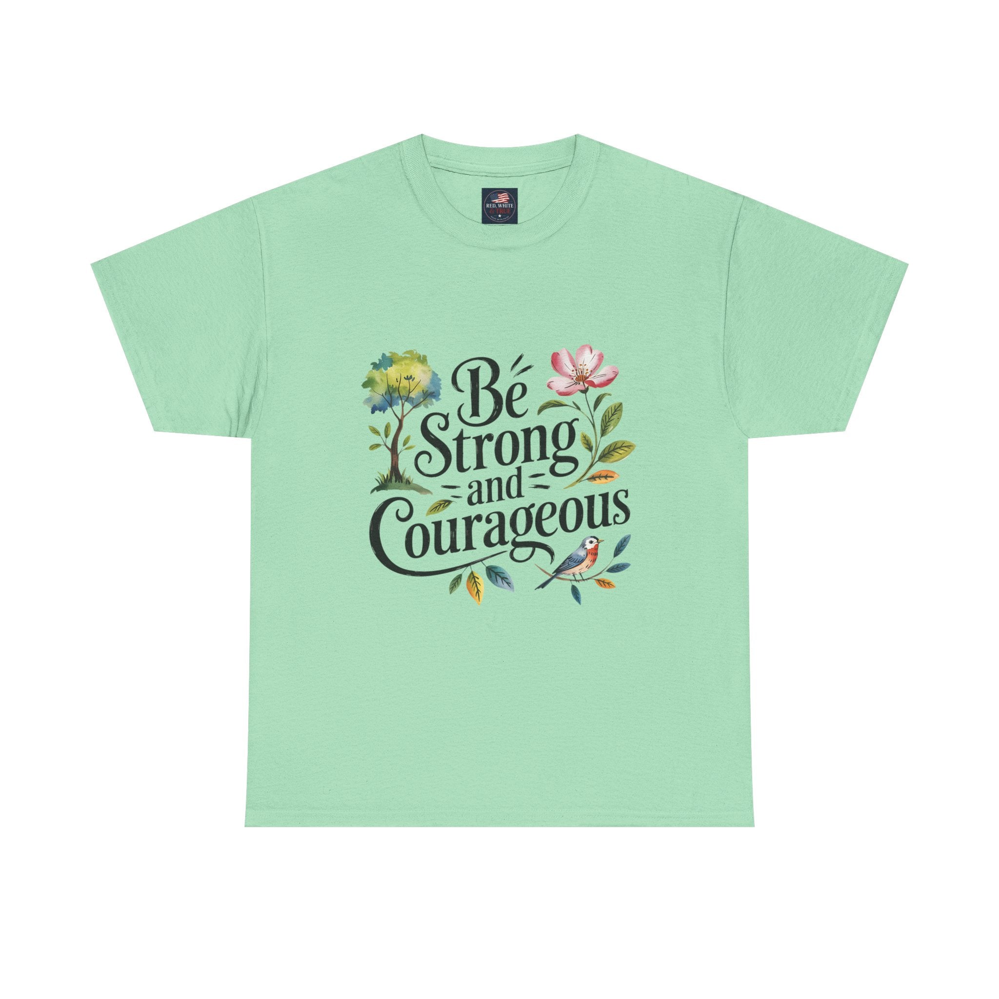 Be Strong and Courageous Floral Tee - Inspirational Women's Inspirational T-Shirt, Motivational Scripture Design