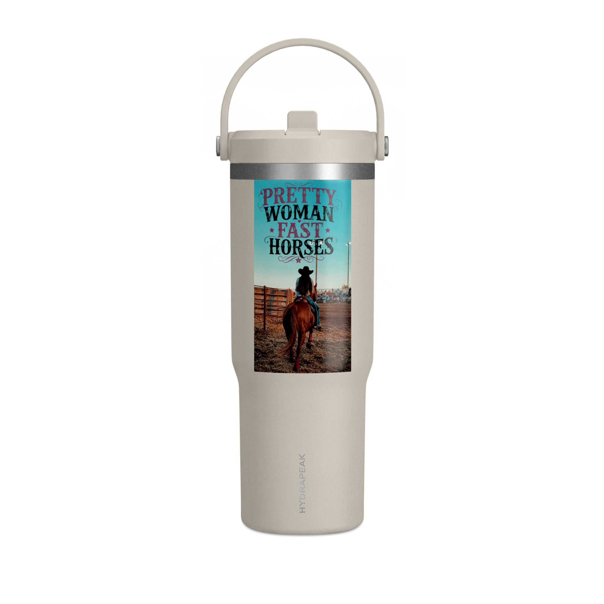 Nomad Tumbler 32oz: "Pretty Woman Rides Fast Horses" Cowboy Travel Tumbler