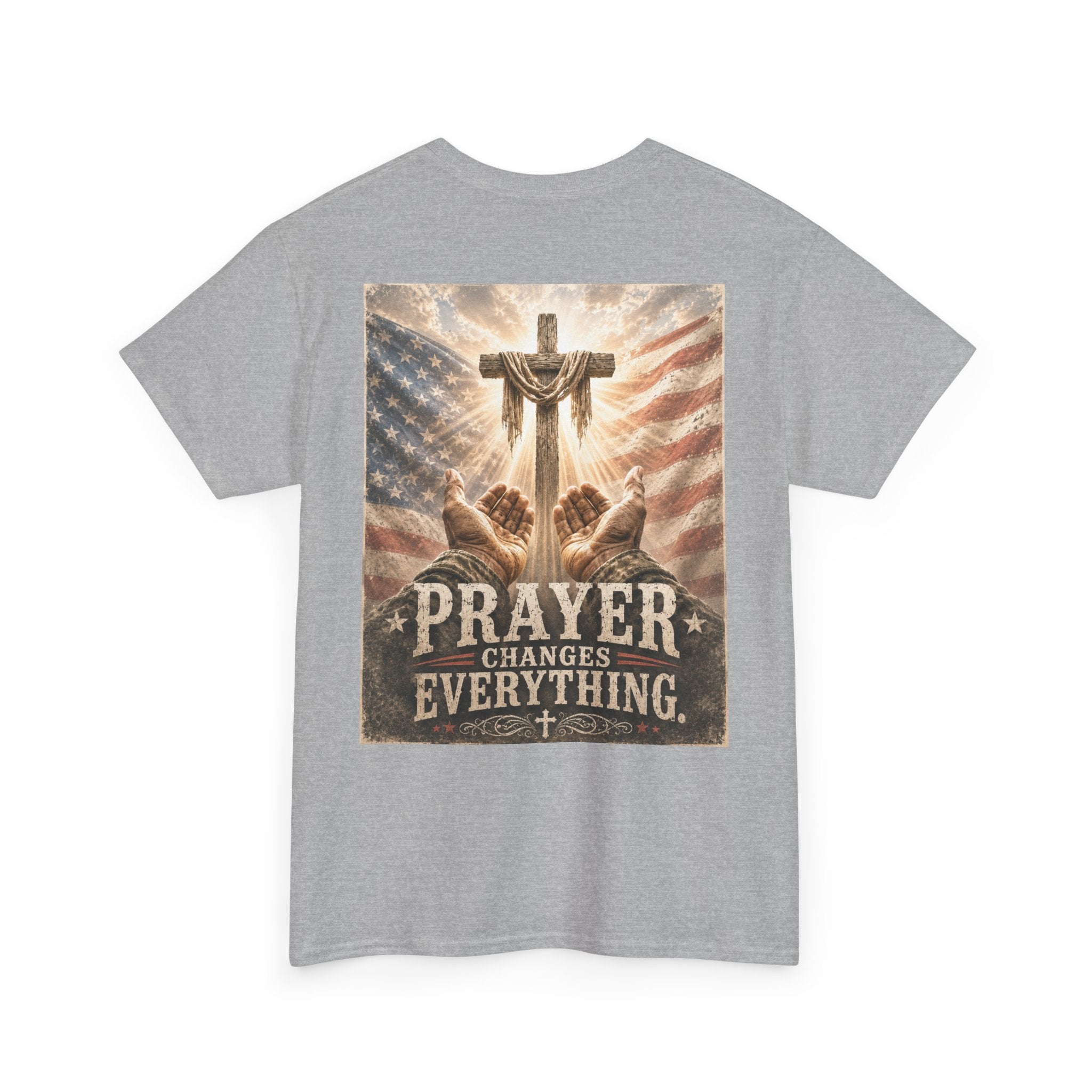 Prayer Changes Everything T-Shirt — Christian Faith Cross & American Flag Tee