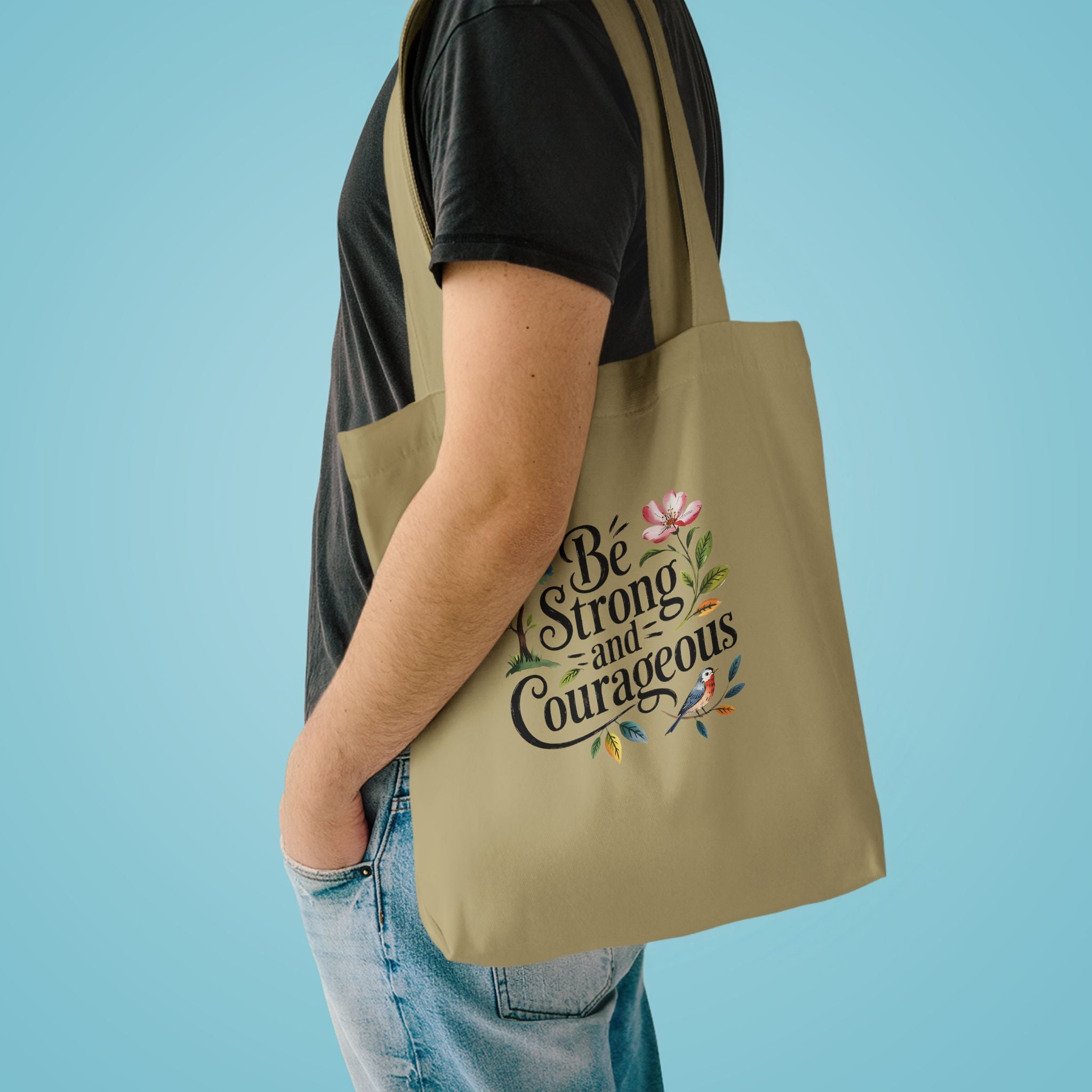 Be Strong and Courageous Cotton Tote - Inspirational Floral Eco Bag