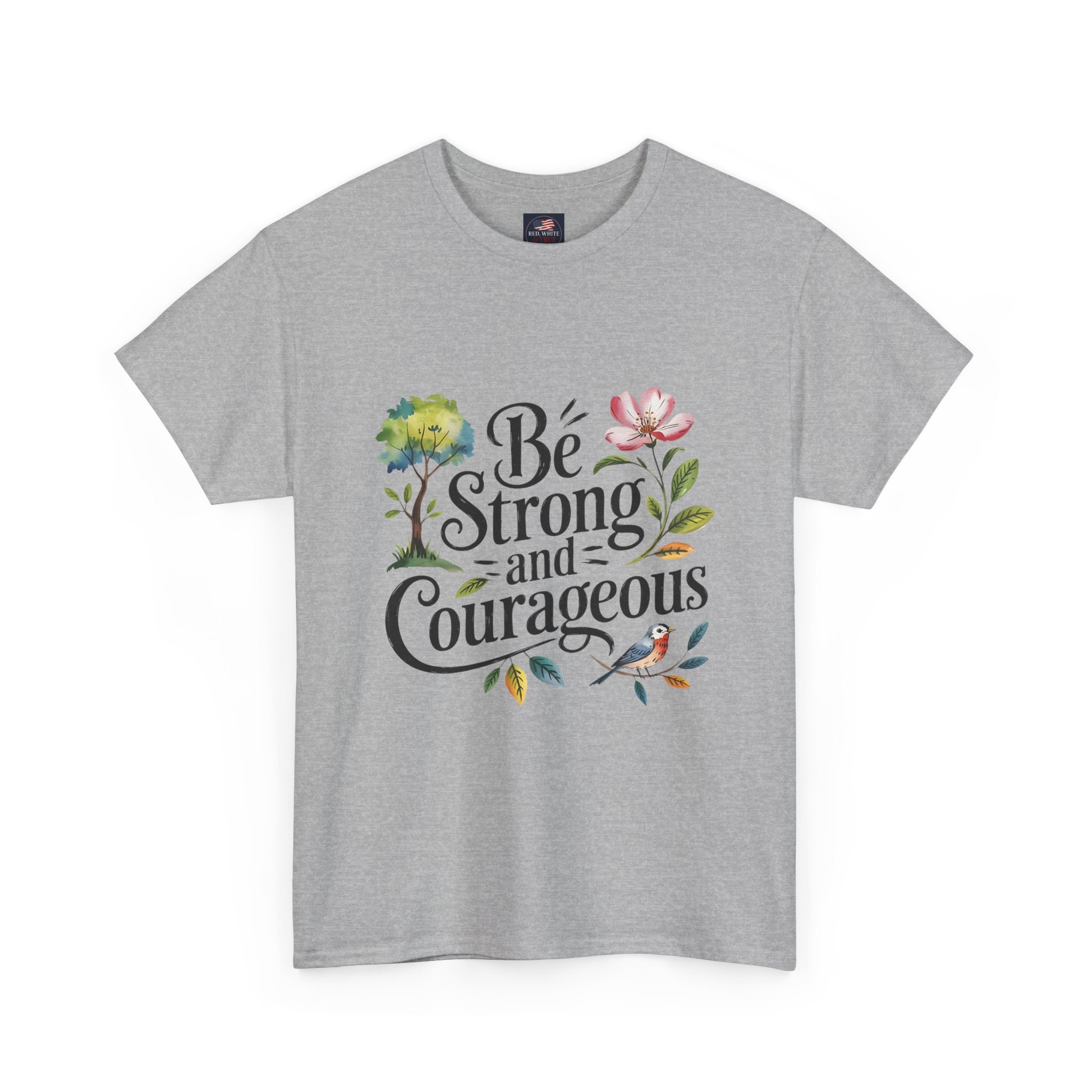 Be Strong and Courageous Floral Tee - Inspirational Women's Inspirational T-Shirt, Motivational Scripture Design