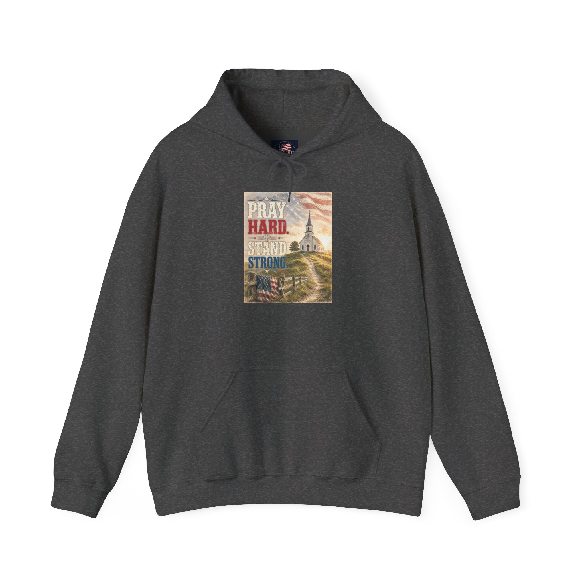 Pray Hard Stand Strong Hoodie — Patriotic Church Faith Hoodie