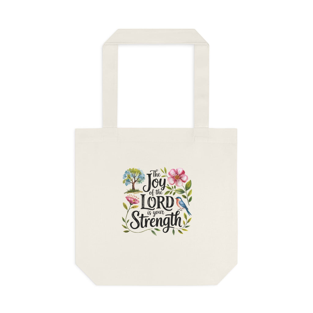 Floral Scripture Tote Bag — "The Joy of the Lord Is Your Strength" Cotton Shopper