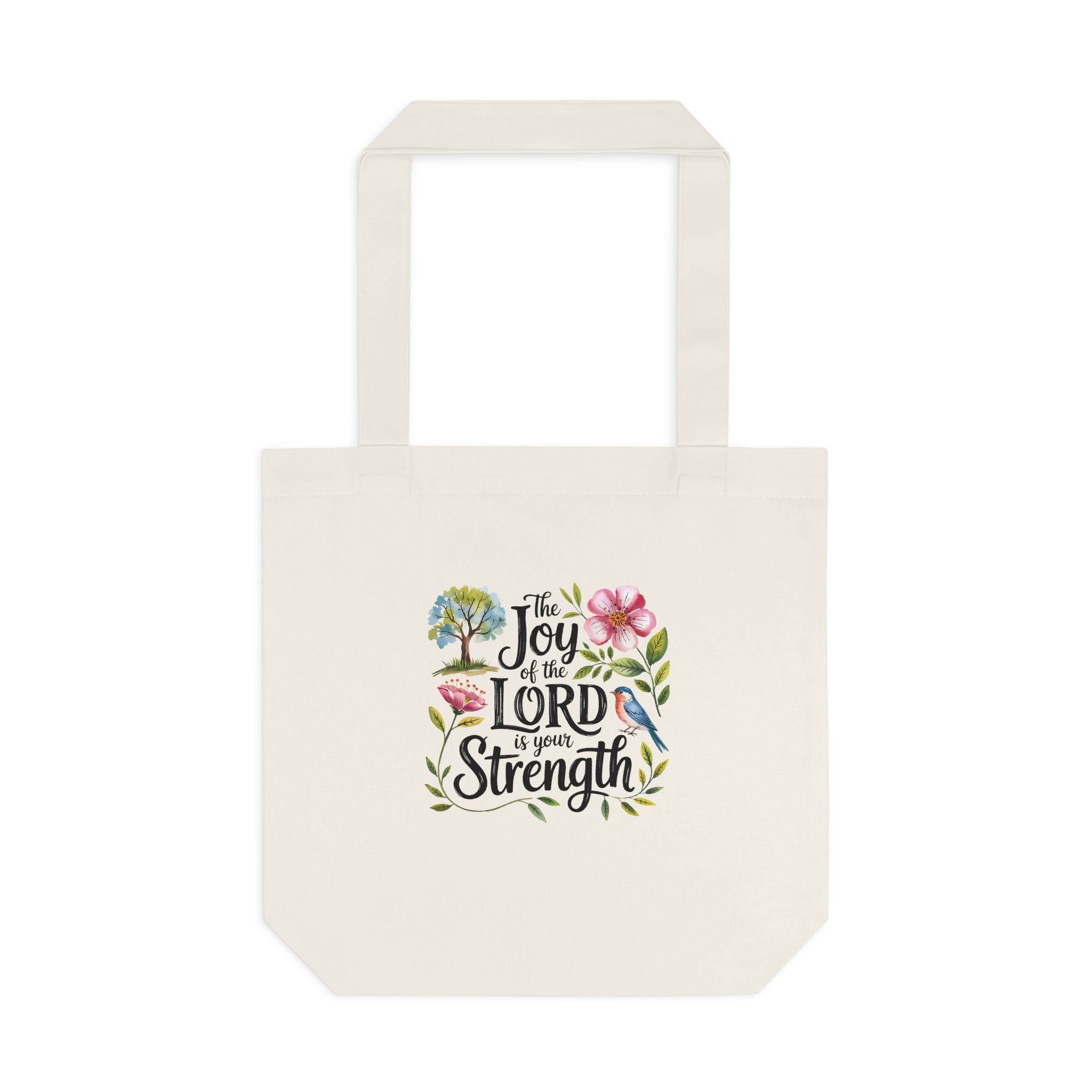 Floral Scripture Tote Bag — "The Joy of the Lord Is Your Strength" Cotton Shopper