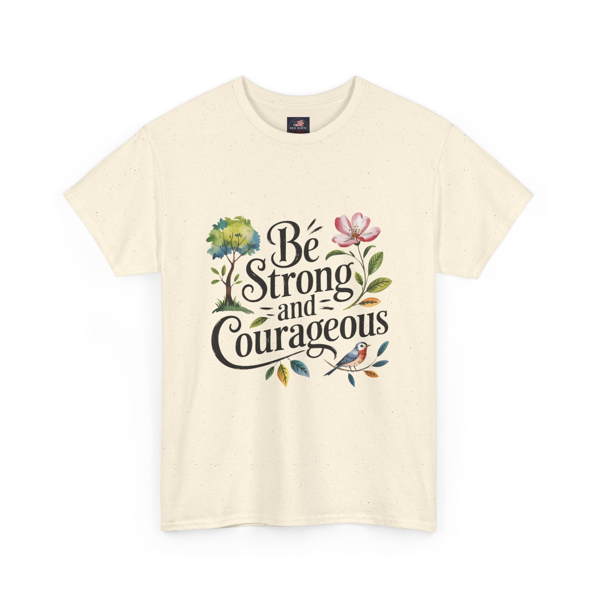 Be Strong and Courageous Floral Tee - Inspirational Women's Inspirational T-Shirt, Motivational Scripture Design