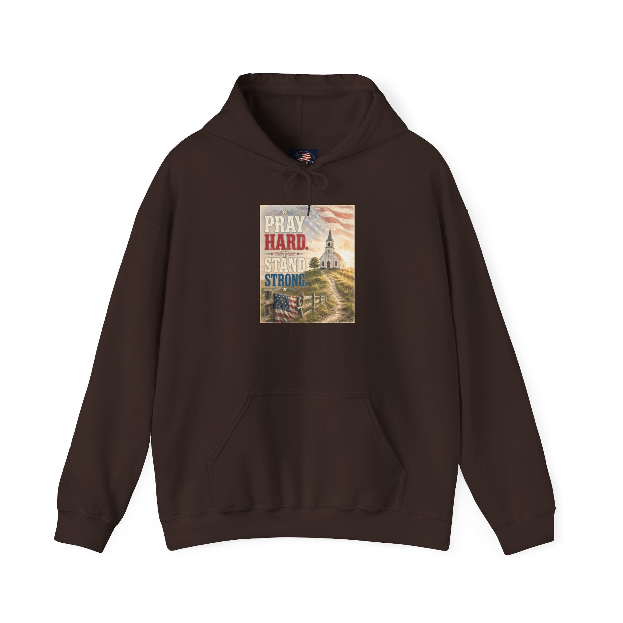 Pray Hard Stand Strong Hoodie — Patriotic Church Faith Hoodie