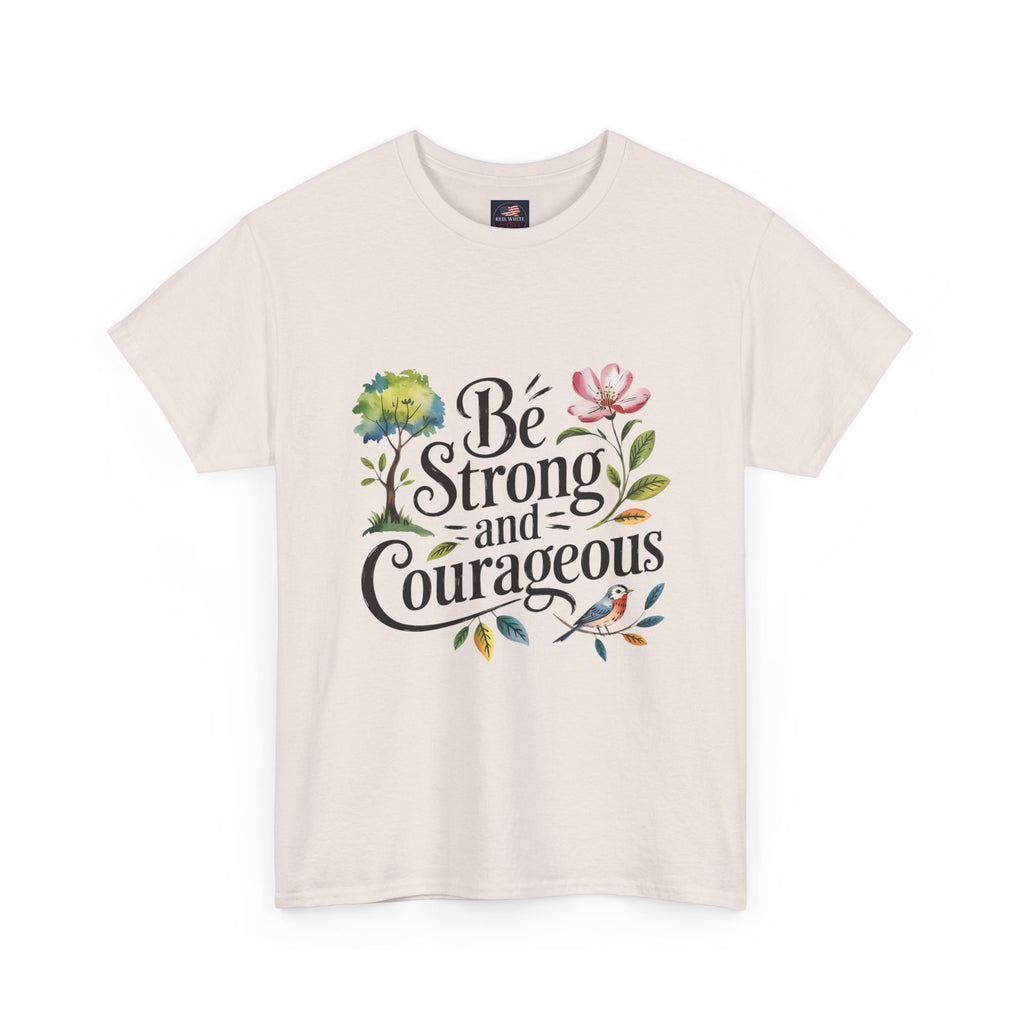 Be Strong and Courageous Floral Tee - Inspirational Women's Inspirational T-Shirt, Motivational Scripture Design