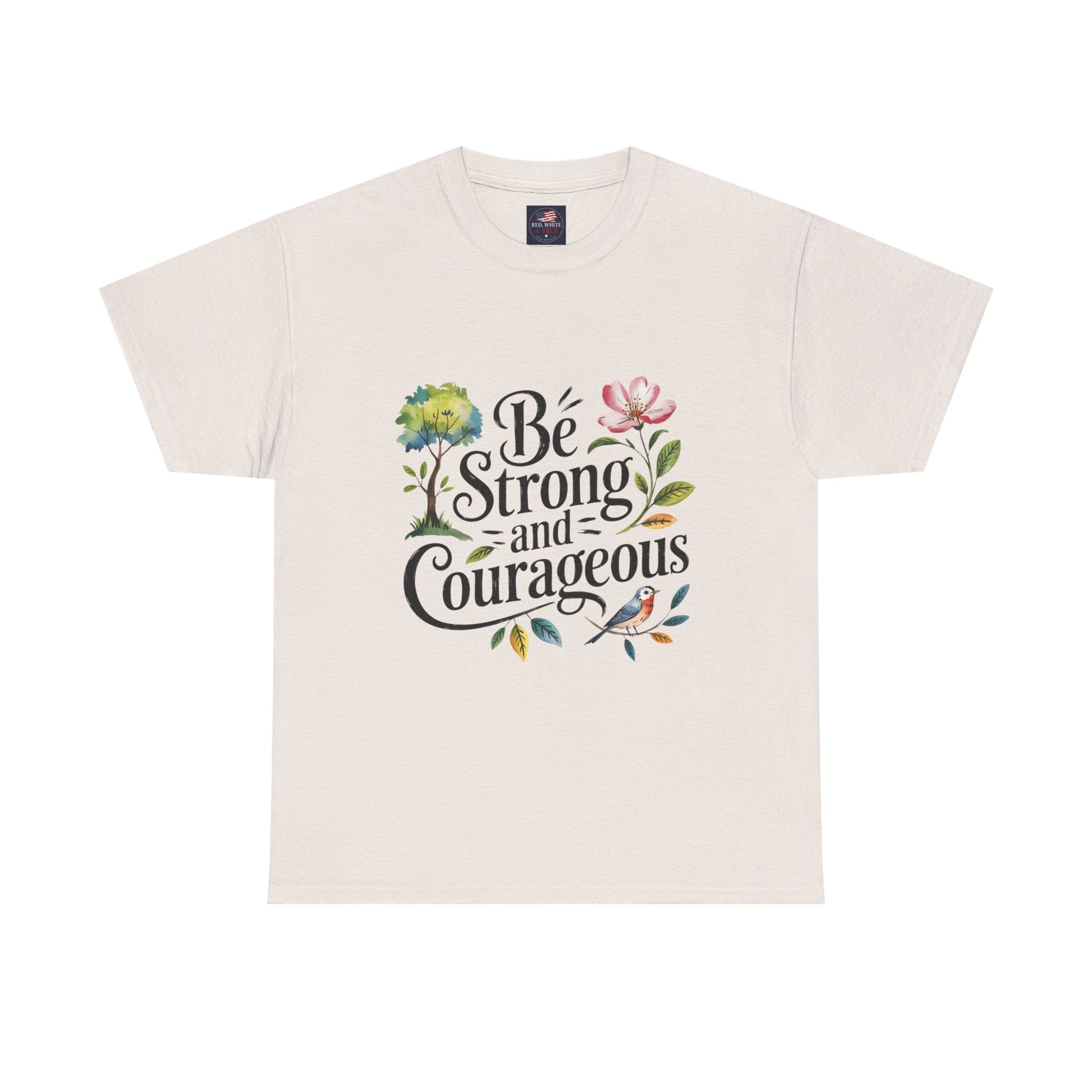 Be Strong and Courageous Floral Tee - Inspirational Women's Inspirational T-Shirt, Motivational Scripture Design