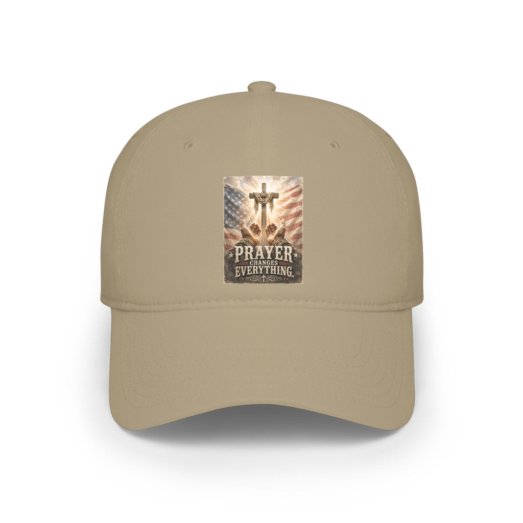 Prayer Changes Everything Low Profile Baseball Cap