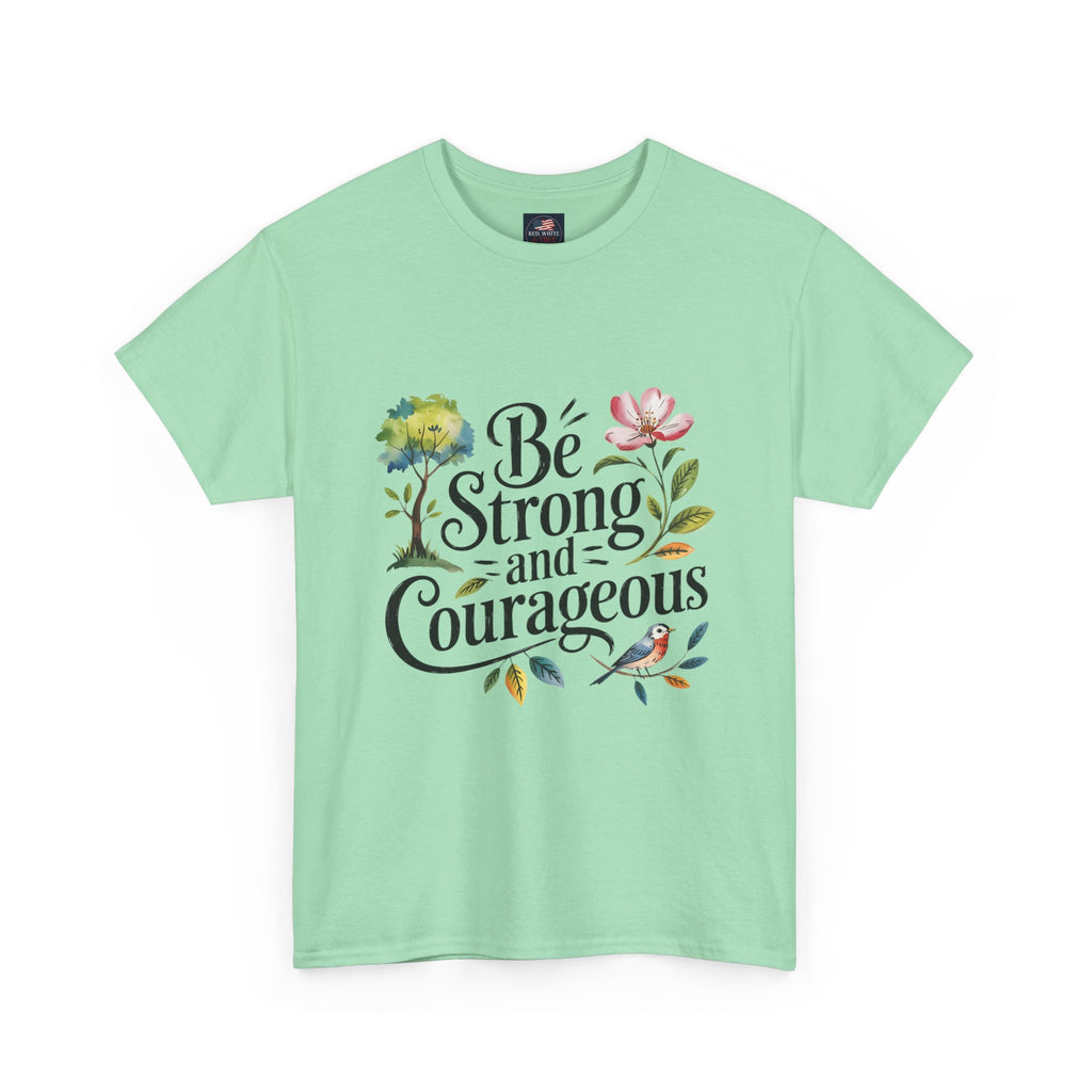 Be Strong and Courageous Floral Tee - Inspirational Women's Inspirational T-Shirt, Motivational Scripture Design