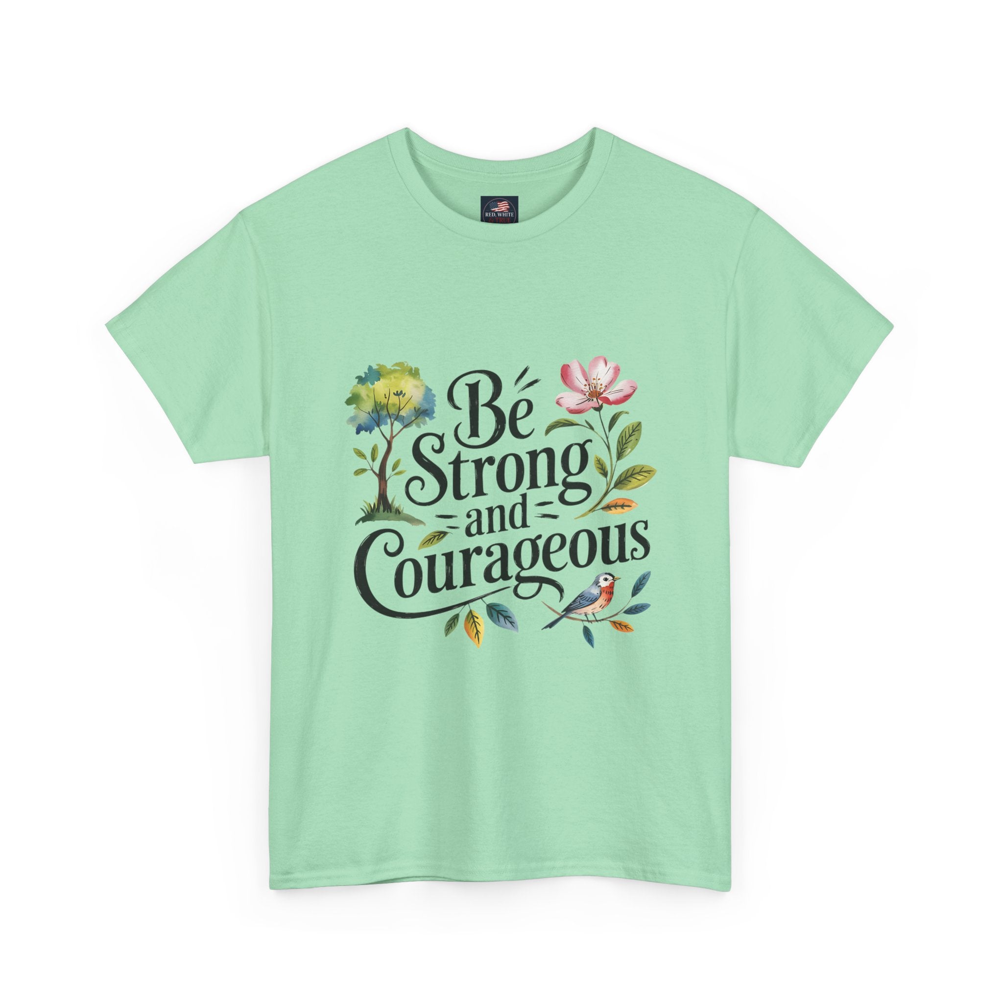 Be Strong and Courageous Floral Tee - Inspirational Women's Inspirational T-Shirt, Motivational Scripture Design